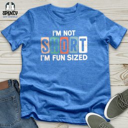 Im Not Short Unisex T Shirt Gift For Animal Lover