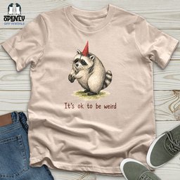Its Ok To Be Weird Unisex T Shirt Gift For Animal Lover