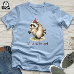 Its Ok To Be Weird Unisex T Shirt Gift For Animal Lover
