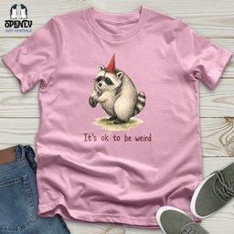 Its Ok To Be Weird Unisex T Shirt Gift For Animal Lover