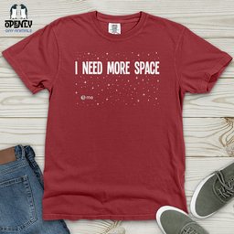 I Need More Space Heavy Cotton Comfort Colors Tee Gift For Animal Lover