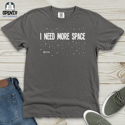 I Need More Space Heavy Cotton Comfort Colors Tee Gift For Animal Lover