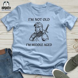 Im Not Old Im Middle Aged Unisex T Shirt Gift For Animal Lover