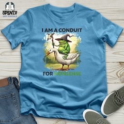 I Am A Conduit Unisex T Shirt Gift For Animal Lover