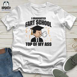 I Graduated Fart School Top Of My Ass Unisex T Shirt Gift For Animal Lover