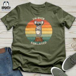 Im Over Koalafied Softstyle Tee Gift For Animal Lover