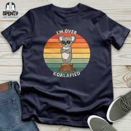 Im Over Koalafied Softstyle Tee Gift For Animal Lover