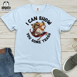I Can Show You Some Trash Heavy Cotton Comfort Colors Tee Gift For Animal Lover