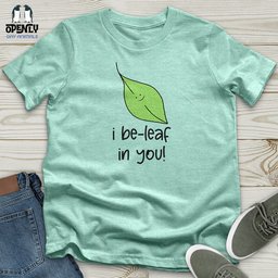 I Be Leaf In You Unisex T Shirt Gift For Animal Lover