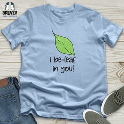 I Be Leaf In You Unisex T Shirt Gift For Animal Lover