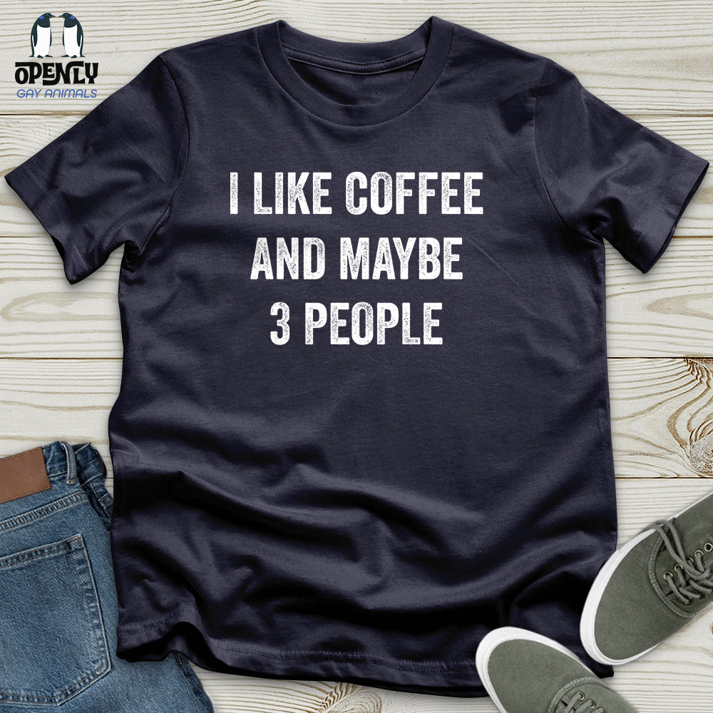 I Like Coffee And Maybe 3 People Unisex T Shirt Gift For Animal Lover