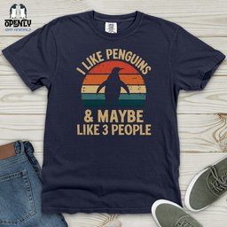 I Like Penguins And Maybe 3 People Heavy Cotton Comfort Colors Tee Gift For Animal Lover