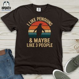 I Like Penguins And Maybe 3 People Heavy Cotton Comfort Colors Tee Gift For Animal Lover