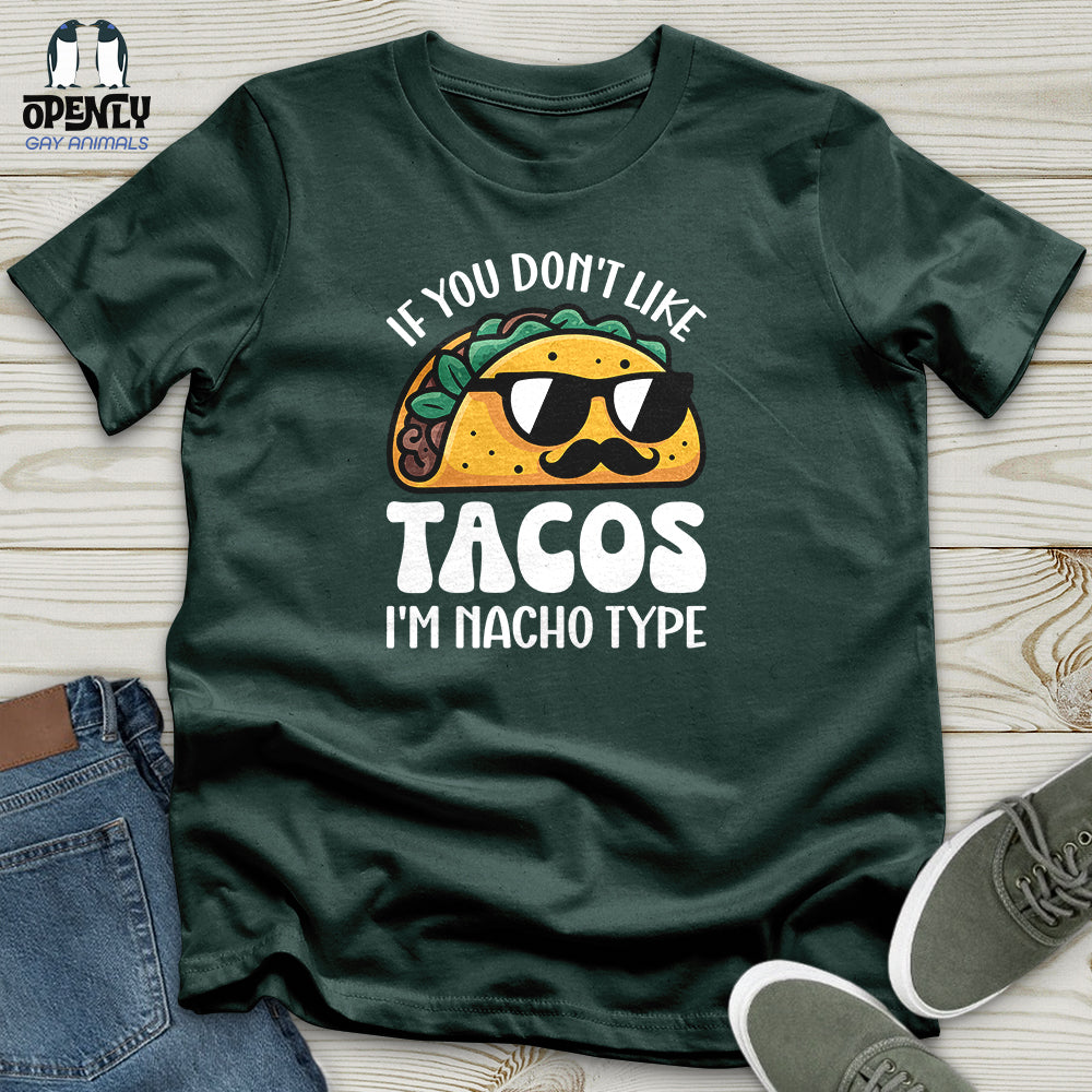 If You Dont Like Tacos Unisex T Shirt Gift For Animal Lover