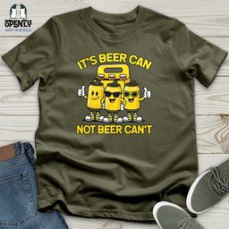 Its Beer Can Unisex T Shirt Gift For Animal Lover