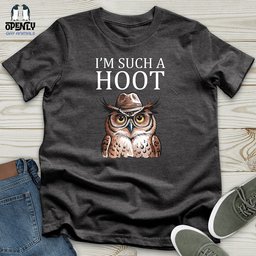 Im Such A Hoot Unisex T Shirt Gift For Animal Lover