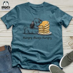 Hungry Always Hungry Unisex T Shirt Gift For Animal Lover