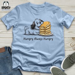 Hungry Always Hungry Unisex T Shirt Gift For Animal Lover
