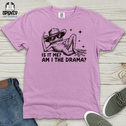 Is IT Me Am I The Drama 2 Heavy Cotton Comfort Colors Tee Gift For Animal Lover