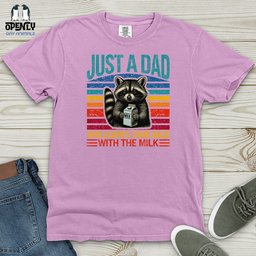 Just A Dad Who Always Came Back With The Milk Heavy Cotton Comfort Colors Tee Gift For Dad
