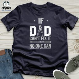 If Dad Can Fixed IT Unisex T Shirt Gift For Dad