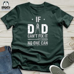 If Dad Can Fixed IT Unisex T Shirt Gift For Dad