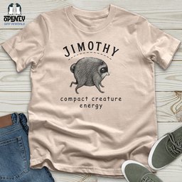 Jimothy Compact Unisex T Shirt Gift For Animal Lover