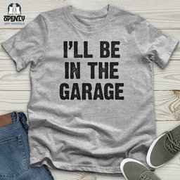 Ill Be In The Garage Softstyle Tee Gift For Animal Lover