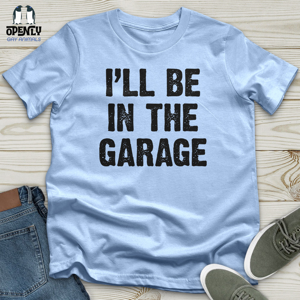 Ill Be In The Garage Softstyle Tee Gift For Animal Lover