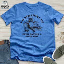 Im Straight Up Unisex T Shirt Gift For Animal Lover