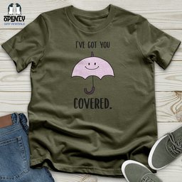 Ive Got You Covered Unisex T Shirt Gift For Animal Lover