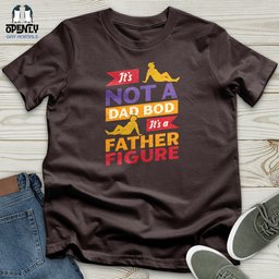 Its Not A Dad Bod Its A Father Figure Softstyle Tee Gift For Dad