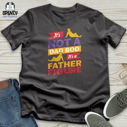 Its Not A Dad Bod Its A Father Figure Softstyle Tee Gift For Dad