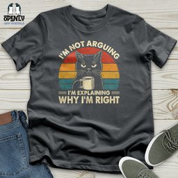 Im Not Arguing Unisex T Shirt Gift For Animal Lover