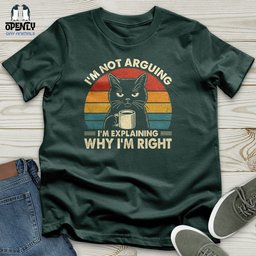Im Not Arguing Unisex T Shirt Gift For Animal Lover
