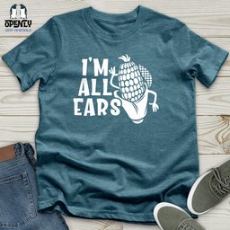 Im All Ears Unisex T Shirt Gift For Animal Lover