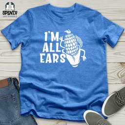 Im All Ears Unisex T Shirt Gift For Animal Lover