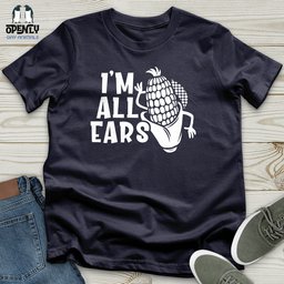 Im All Ears Unisex T Shirt Gift For Animal Lover