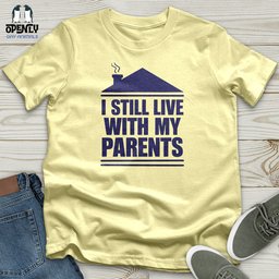 I Still Live With My Parents Softstyle Tee Gift For Animal Lover