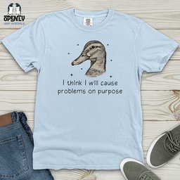 I Think I Will Funny Goose Heavy Cotton Comfort Colors Tee Gift For Animal Lover
