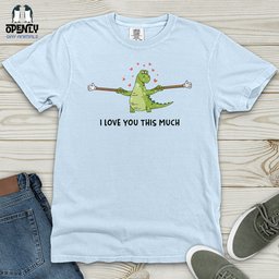 I Love You This Much Heavy Cotton Comfort Colors Tee Gift For Animal Lover