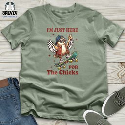 Im Just Here For The Chicks Unisex T Shirt Gift For Animal Lover