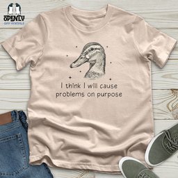 I Think I Will Funny Goose Unisex T Shirt Gift For Animal Lover