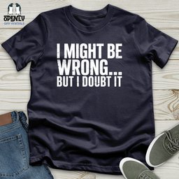 I Might Be Unisex T Shirt Gift For Animal Lover