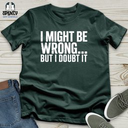 I Might Be Unisex T Shirt Gift For Animal Lover
