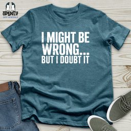I Might Be Unisex T Shirt Gift For Animal Lover