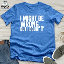 I Might Be Unisex T Shirt Gift For Animal Lover