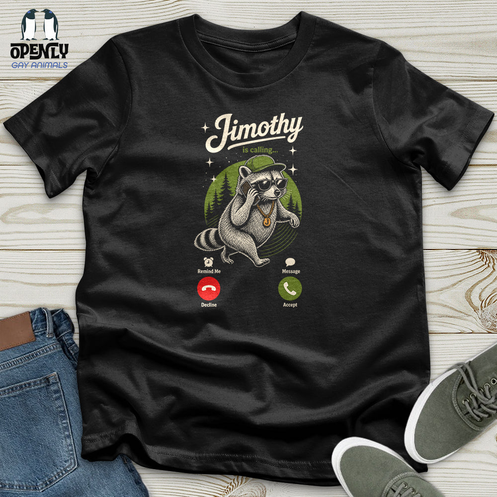 Jimothy Is Calling Unisex T Shirt Gift For Animal Lover