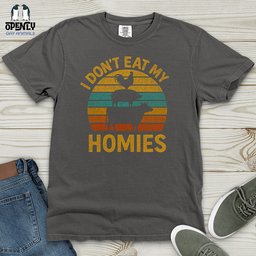 I Dont Eat My Homies Heavy Cotton Comfort Colors Tee Gift For Animal Lover