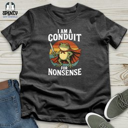 I Am A Conduit For Nonsense Softstyle Tee Gift For Animal Lover